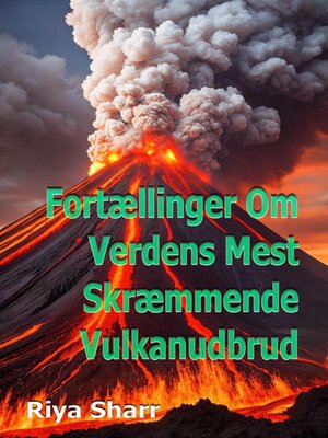cover image of Fortællinger Om Verdens Mest Skræmmende Vulkanudbrud